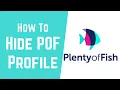 How to Hide POF Profile Temporarily Delete POF Account POF Mobile App