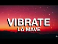 La Mave - Vibrate (Lyrics)