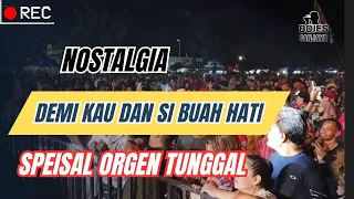 demi kau dan si buah hati speisal dangdut orgen tunggal cover 
