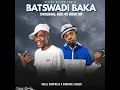 BATSWADI BAKA ORIGINAL MIX (feat. Small Manpresa & Comrade Semzen)