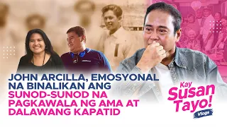 John Arcilla, emosyonal na binalikan ang pagkawala ng ama at 2 kapatid | Kay Susan Tayo! Vlogs