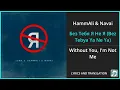 Download Lagu HammAli \u0026 Navai - Без Тебя Я Не Я (Bez Tebya Ya Ne Ya) Lyrics English Translation - ft JONY