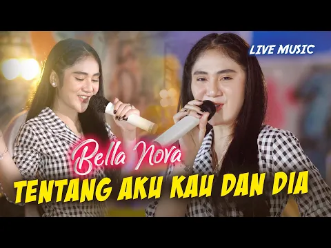 Download MP3 Bella Nova - Tentang Aku Kau dan Dia (Live Music)