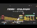 Lagu Firman - Kehilangan Lirik Lagu cover by Egha De Latoya