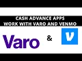 Cash advance apps work with Varo and Venmo