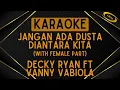 Download Lagu Decky Ryan ft Vanny Vabiola - Jangan Ada Dusta Di Antara Kita (With Female Part) [Karaoke]