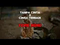 Download Lagu YOVIE \u0026 NUNO TANPA CINTA X CINTA TERBAIK (speed up)