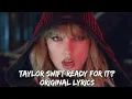 Lagu Taylor Swift Ready for It? Original Lyrics