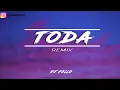 TODA REMIX - ALEX ROSE ✘ CAZZU ✘ LENNY TAVAREZ ✘ DJ POLLO