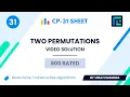 Two Permutations Solution 800 Rated TLE CP-31 Sheet Best Codeforces Problems