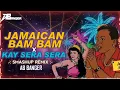 Lagu JAMAICAN BUM BUM X KAY SERA SERA (REMIX) | AB BANGER | OFFICIAL MASHUP 2025-26