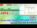 JAVA Dasar dan Aturan PBO Pemrograman Berorientasi Objek pada JAVA Java Error dan Keyword