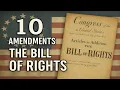 10 Amendments - The Bill of Rights That Shaped America