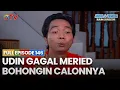 Udin Gagal Meried Gara-Gara Bohongin Calonnya | FULL EPISODE 146 | ABDEL \u0026 TEMON BUKAN SUPERSTAR