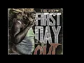 First Day Out (Clean) - BIG30