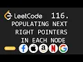 Populating Next Right Pointers in Each Node - Leetcode 116