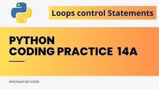 Coding Practice 14A Loop Control Statements Python CCBP 4 0