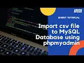 Mini Tutorial - Import CSV file to MySQL Database using PHPMyAdmin
