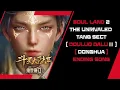 Soul Land 2 The Unrivaled Tang Sect (Donghua) Ending Song (Bright Adventurer ( 璀璨冒险人 ) - Zhou Shen)