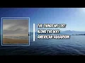 Lyric: The Things We Lost Along the Way by American Aquarium