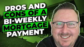 Pros and Cons of a Bi-weekly Mortgage Payment Is this for you