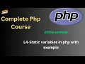 L - 4 Learn Static Variables in PHP with example Learn PHP Series Easy Explanation
