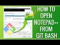 How to open notepad from Git Bash Environment Variables setup for notepad