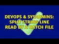 DevOps SysAdmins Split string line read by a batch file