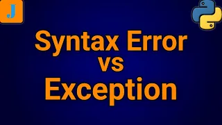What Is The Difference Between Syntax Error And Exception In Python
