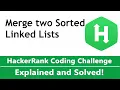 Merge Two Sorted Linked Lists Coded in Python - HackerRank Solution