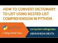 How to Convert Dictionary into List in Python using Nested List Comprehension
