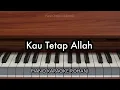 Lagu Kau Tetap Allah - Nikita | Piano Karaoke Rohani