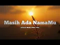 Download Lagu LAGU ENAK DI DENGAR SAAT SANTAI | MASIH ADA NAMAMU - CHANNEL WAKTU LUANG