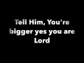 Download Lagu You're Bigger (Lyric Video) By Jekalyn Carr
