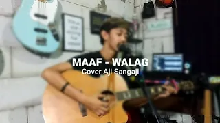 Download MAAF - WALAG - COVER AJI SANGAJI MP3