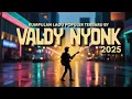 Download Lagu VALDY NYONK-MENGAPA KAU BERUBAH ALBUM TERPOPULER 2025