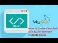 MySQL Training - How to Create View And Join Tables Between Multiple Tables