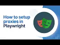 How to Set Up Proxies in Playwright with Python