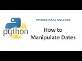 Python Pandas Tutoral 18 How to Manipulated Dates in Python Python Pandas Date Properties