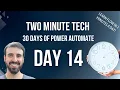 Two Minute Tech - Using the new Power Automate flow designer