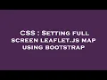 CSS Setting full screen leaflet js map using bootstrap