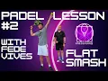 Download Lagu PADEL LESSON #2 FIX THE FLAT SMASH