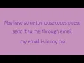 May I please have some ToyHouse codes