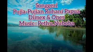 Download Songgeri ( Puji-Pujian Rohani Papua ) Dimex \u0026 Ones MP3