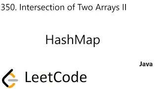 LeetCode 350 Intersection of Two Arrays II HashMap Java