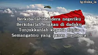 Lirik Berkibarlah Bendera Negeriku |daku ingin jiwa raga ini selaraskan keanggunan | Sanna Sannon