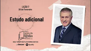 Estudo adicional - Sexta, 28 de Fevereiro | Lições da Bíblia com Pr Stina
