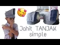Lagu DIY || Menjahit TANJAK simple saiz kanak-kanak