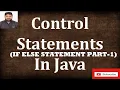 Control Statement in Java - Hindi Nested If Else Part-1