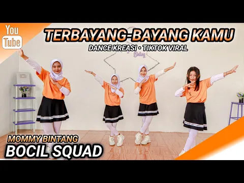 Download MP3 TERBAYANG BAYANG KAMU | DANCE KREASI - TIKTOK VIRAL | BOCIL SQUAD | MOMMY BINTANG